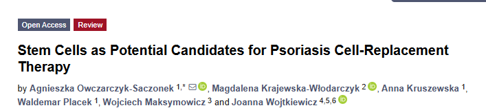 2017年10月20日，波蘭奧爾什丁瓦爾米亞-馬祖里大學(xué)在國(guó)際期刊《Moleculer Sciences》發(fā)布了一篇《干細(xì)胞作為銀屑病細(xì)胞替代療法的潛在候選者》的研究結(jié)果。
