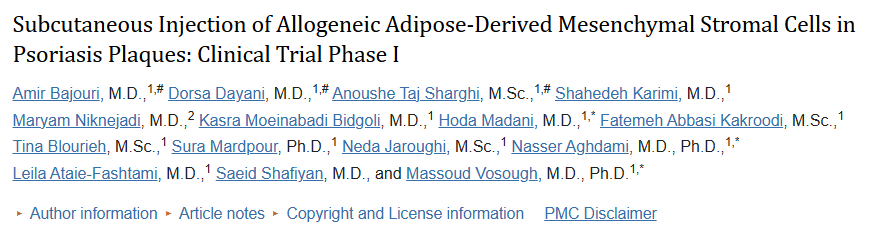 2023年6月，伊朗德黑蘭 ACECR 魯瓦揚干細胞生物學(xué)研究所在國際期刊《Cell Journal》上發(fā)布了一篇《銀屑病斑塊中同種異體脂肪間充質(zhì)基質(zhì)細胞的皮下注射：臨床試驗 I 期》的研究結(jié)果。
